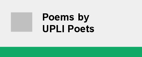 Poems by UPLI Poets